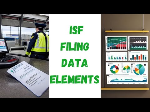Understanding ISF Filing Data Elements: A Comprehensive Guide