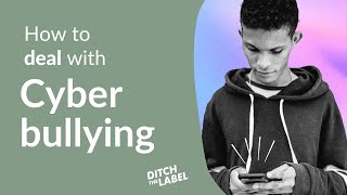 Top Tips for Dealing with Cyberbullying by Ditch the Label 5,376 views 2 years ago 4 minutes, 52 seconds