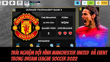 Trải Nghiệm Đội hình Manchester United Đá Event Trong Dream League Soccer 2022 | DLS 22