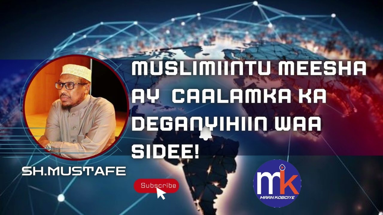 Mawqica Muslimiinta ee Caalamka | Sh. Mustafe