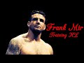 FRANK MIR - TRAINING HL