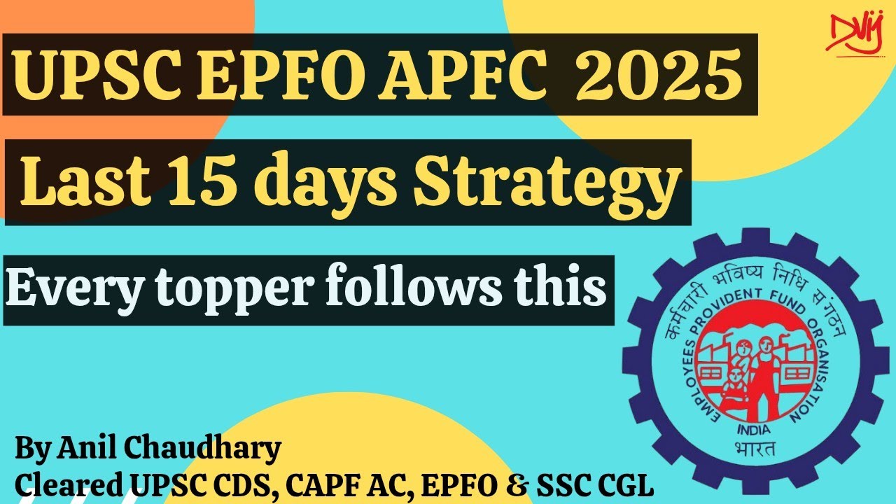 Last 15 days Strategy for UPSC EPFO APFC & EO/AO 2025 I UPSC EPFO 2025 ...