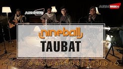 Nineball - Taubat | Live @Aquarius Studio  - Durasi: 4:36. 
