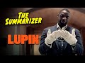 LUPIN in 9 Minutes (Season 1) | The Summarizer