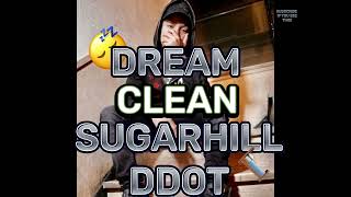 SugarHillDDot-Dream (Clean version)