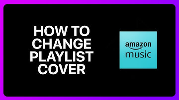 How To Change Playlist Cover On Amazon Music Tutorial