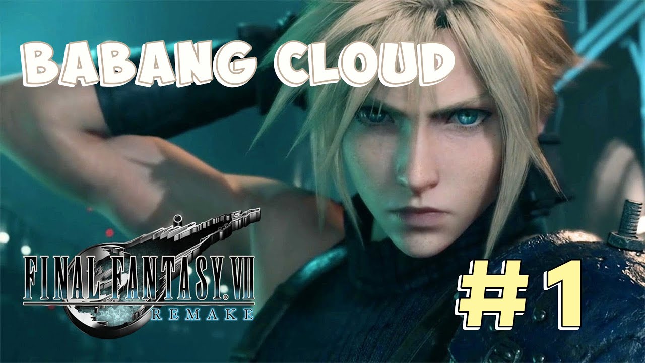 🔴STREAMER PEMULA LAGI LIVE | Final Fantasy VII ReMake!!! part 1
