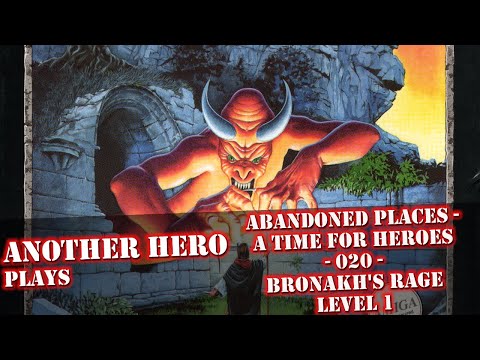 Abandoned Places - A Time For Heroes - Longplay 020 - Bronakhu0027s Rage Level 1