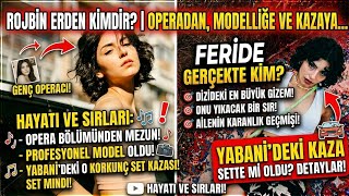 Rojbin Erden Kimdir ? Operadan Podyumlara, Ölümden Döndüğü O Kazadan Asiliğe Sarsıcı Hayatı