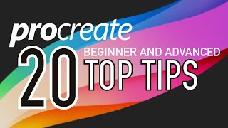 PROCREATE 20 TOP TIPS - Beginner and advanced