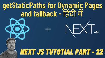 Next JS | getStaticPaths for dynamic pages and Link prefetching and fallback | #22