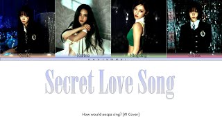 [AI Cover] How would aespa sing Secret Love Song from Little Mix?