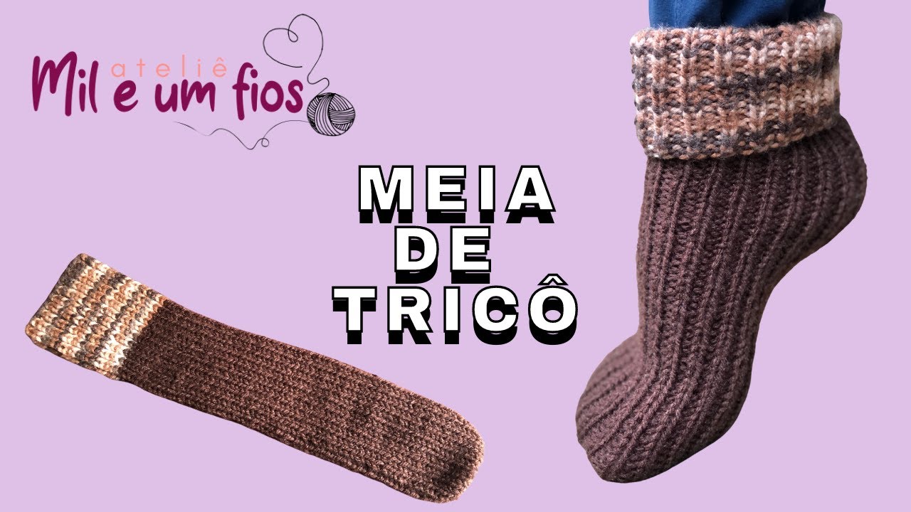 ✅ MEIA DE TRICÔ FÁCIL - Pap Ateliê Mil e um fios