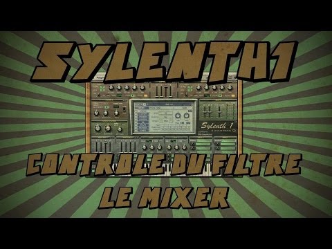 Sylenth1 #8: Contrôle du filtre et Mixer