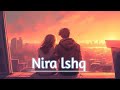 NIRA ISHQ [Slowed+Reverb] - GURI | Satti Dhillon | Punjabi Lofi Songs | Bj lofi song | Textaudio