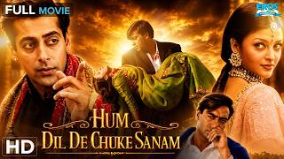 Hum Dil De Chuke Sanam | हम दिल दे चुके सनम | Salman Khan, Aishwarya Rai & Ajay Devgn | Full Movie