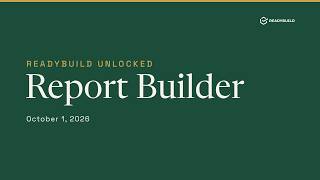 Readybuild Unlocked Report Builder News