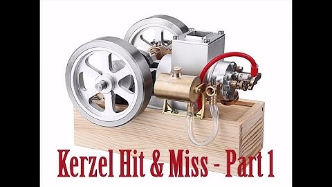 #45 - Kerzel Hit & Miss Model Engine -  Part 1
