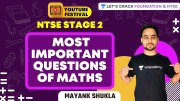 Most Important Questions of Maths | NTSE Stage 2 Crash Course | NTSE & Foundation | Mayank Shukla