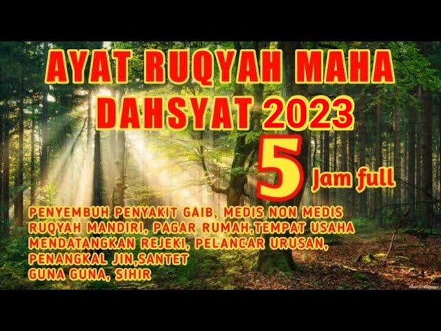 AYAT RUQYAH TERDAHSYAT, TERBARU 2023,  FULL 5 JAM / TANPA JEDA IKLAN class=