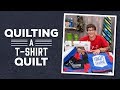 Basting & Quilting a T-shirt Quilt