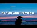 Harmonize - Na Nusu (lyrics)