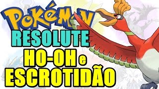 Pokémon Resolute (Detonado - Parte 73) - Encontrando O Ho-OH