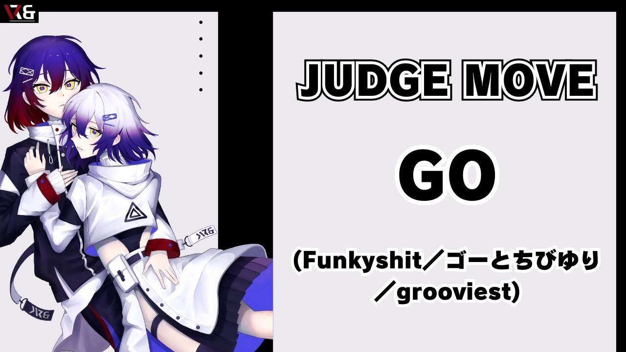 【JUDGE MOVE】GO【VR&B vol.3】 - YouTube
