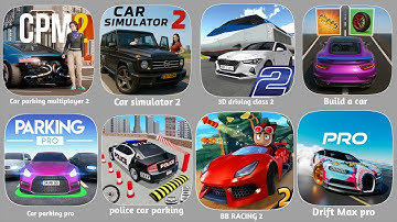 Car parking ,BB Racing 2,drift max pro,police car parking,car simulator 2,3d driving class 2