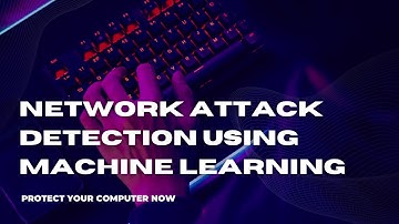 AE010 | Network Attack Detection Using Machine Learning
