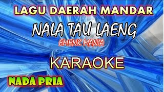 karaoke  lagu mandar NALA TAU LAENG_EMENG MANIA_