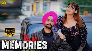 Those Memories (Official Video) I Akash Chhina I Latest Punjabi Songs 2020
