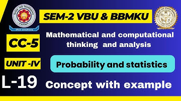 CC-5 VBU & BBMKU sem-2 Lecture-19  UNIT-IV PROBABILITY AND STATISTICS , DEFINITION OF PROBABILITY