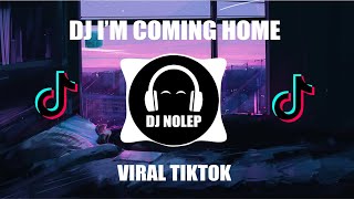 DJ I'M COMING HOME X KAMU ITU 134 X MELODI THE NIGHT VIRAL TIKTOK DANY REMIX