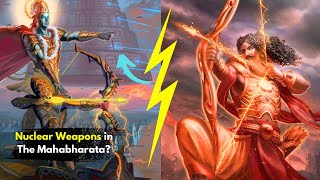Were Nuclear Weapons Used in The Mahabharata?