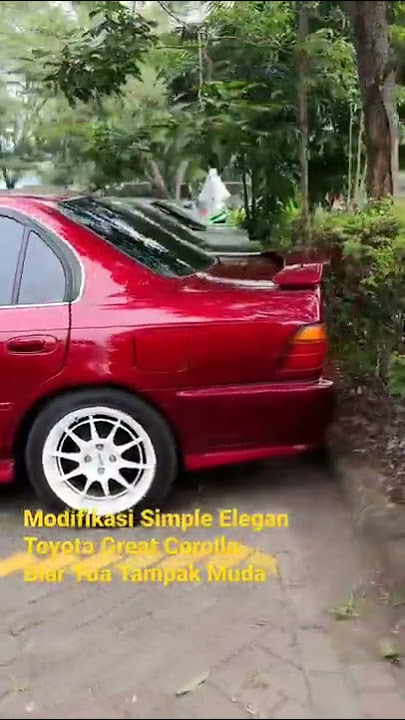 Modifikasi Simple Elegan Toyota Great Corolla