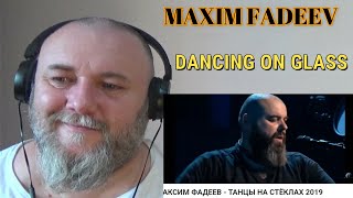 MAXIM FADEEV / МАКСИМ ФАДЕЕВ - DANCING ON GLASS / ТАНЦЫ НА СТЕКЛАХ (REACTION)