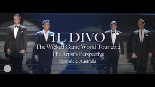 IL DIVO - The Artist&#39;s Perspective: Episode #2 (Australia)