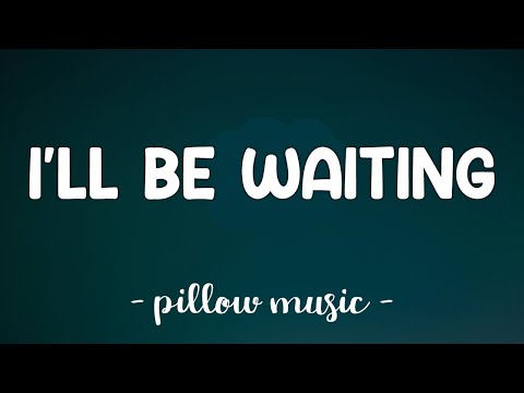 I'll Be Waiting