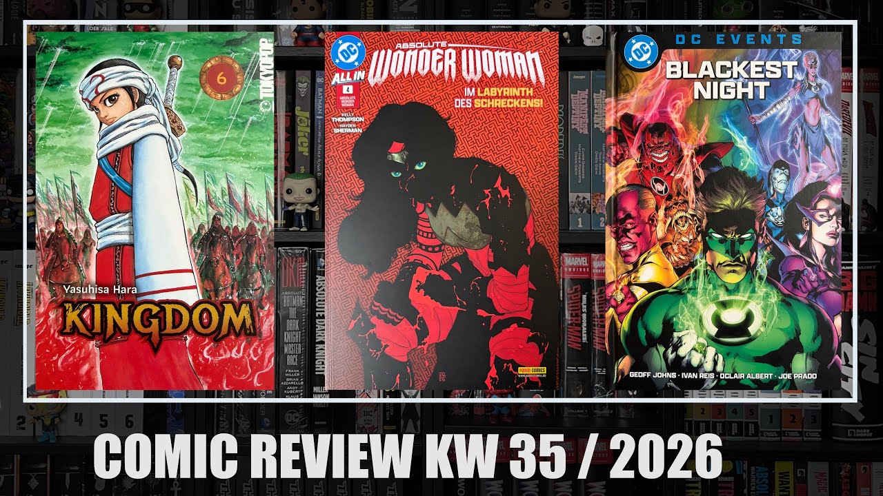 Comic Review KW 35 / 2026: Kingdom 6, Absolute Wonder Woman 4, DC Events: Blackest Night