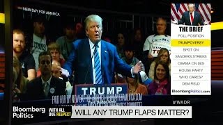 Will Donald Trump Dodge His Latest Flaps? Will Donald Trump Dodge His Latest Flaps?