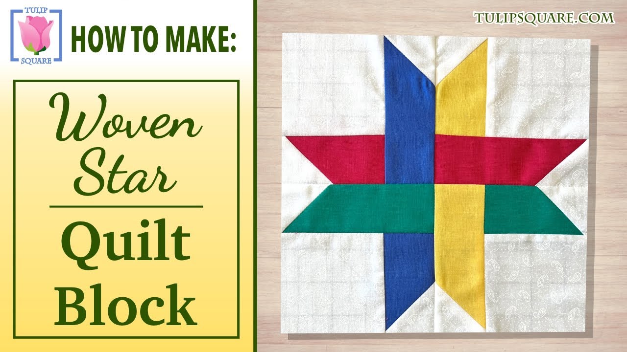 How to Make a Perfect Woven Star Quilt Block Simple Technique Easy