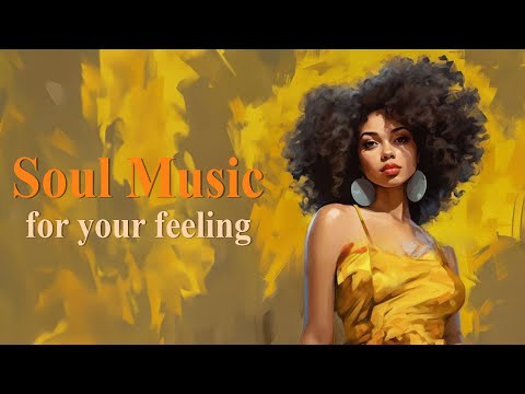 Relaxing soul music ~ To you who had a tiring day ~ chill playlist Soul song all of time 2024