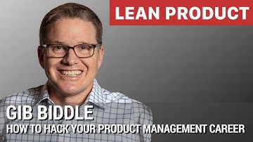 "How to Hack Your Product Management Career" by Gib Biddle at Lean Product Meetup