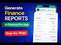 How to Generate Finance Reports Easily | Finance Pro App Demo