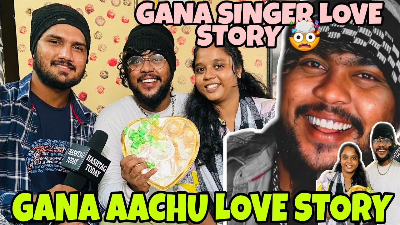 GANA AACHU LOVE STORY GANA SINGER LOVE STORY 🤯gana aachu baba vj