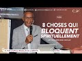 8 choses qui nous arrêtent spirituellement | Pasteur Emmanuel DECILAP | Louanges et Adorations