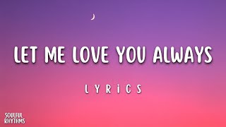Let Me Love You Always (Lyrics) – Beautiful Romantic Love Song | Soulful Rhythms