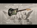 Best Of Guitar Of The Day With Michael Lemmo 