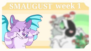 SMAUGUST WEEK 1